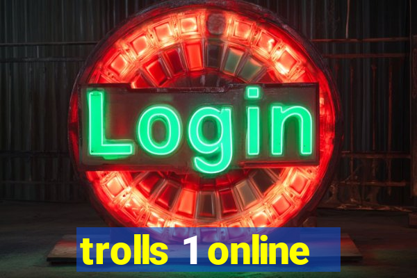 trolls 1 online